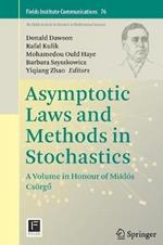 Asymptotic Laws and Methods in Stochastics: A Volume in Honour of Miklós Csörgo