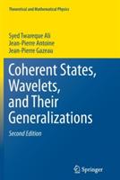 Coherent States, Wavelets, and Their Generalizations - Syed Twareque Ali,Jean-Pierre Antoine,Jean-Pierre Gazeau - cover