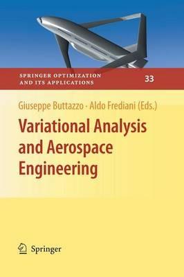 Variational Analysis and Aerospace Engineering - Giuseppe Buttazzo,Aldo Frediani - cover