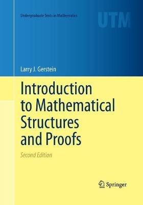 Introduction to Mathematical Structures and Proofs - Larry J. Gerstein - cover