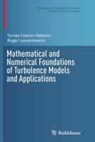 Mathematical and Numerical Foundations of Turbulence Models and Applications - Tomás Chacón Rebollo,Roger Lewandowski - cover
