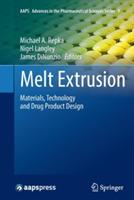 Melt Extrusion: Materials, Technology and Drug Product Design - cover
