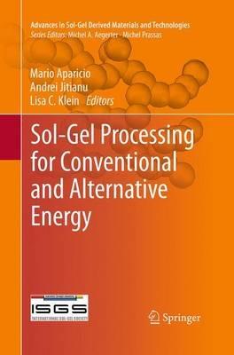 Sol-Gel Processing for Conventional and Alternative Energy - cover