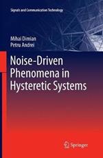 Noise-Driven Phenomena in Hysteretic Systems