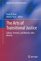 The Arts of Transitional Justice: Culture, Activism, and Memory after Atrocity - cover