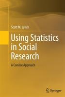 Using Statistics in Social Research: A Concise Approach