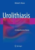Urolithiasis: A Comprehensive History - Michael E. Moran - cover