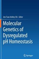 Molecular Genetics of Dysregulated pH Homeostasis - cover