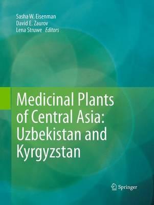 Medicinal Plants of Central Asia: Uzbekistan and Kyrgyzstan - cover