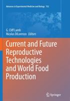 Current and Future Reproductive Technologies and World Food Production - cover