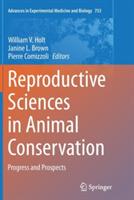 Reproductive Sciences in Animal Conservation: Progress and Prospects - cover