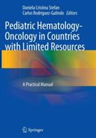 Pediatric Hematology-Oncology in Countries with Limited Resources: A Practical Manual - cover