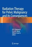 Radiation Therapy for Pelvic Malignancy and its Consequences - cover