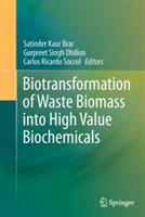 Biotransformation of Waste Biomass into High Value Biochemicals - cover