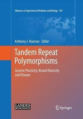 Tandem Repeat Polymorphisms: Genetic Plasticity, Neural Diversity and Disease - cover
