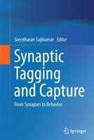 Synaptic Tagging and Capture: From Synapses to Behavior - cover