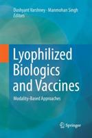 Lyophilized Biologics and Vaccines: Modality-Based Approaches - cover