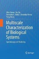 Multiscale Characterization of Biological Systems: Spectroscopy and Modeling - Vikas Tomar,Tao Qu,Devendra K. Dubey - cover