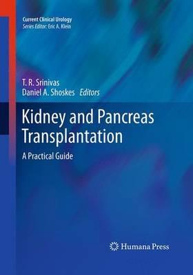Kidney and Pancreas Transplantation: A Practical Guide - cover