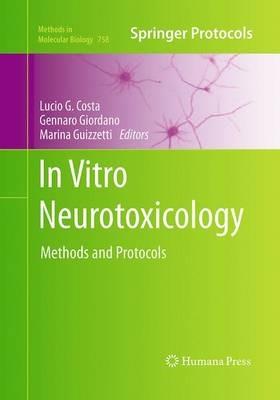 In Vitro Neurotoxicology: Methods and Protocols - cover
