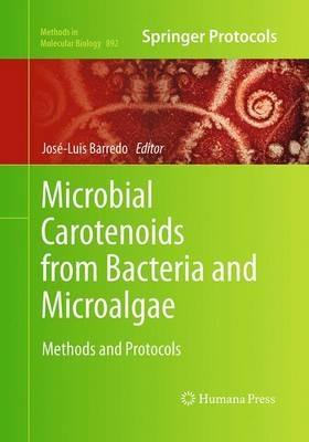 Microbial Carotenoids from Bacteria and Microalgae: Methods and Protocols - cover