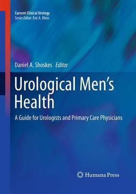 Urological Men’s Health: A Guide for Urologists and Primary Care Physicians - cover
