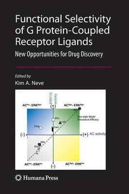 Functional Selectivity of G Protein-Coupled Receptor Ligands: New Opportunities for Drug Discovery - cover