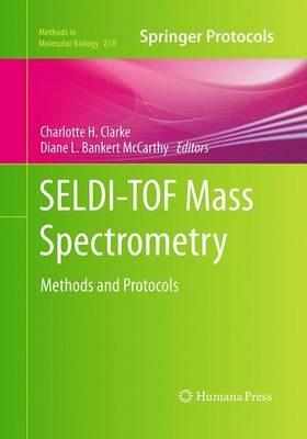 SELDI-TOF Mass Spectrometry: Methods and Protocols - cover