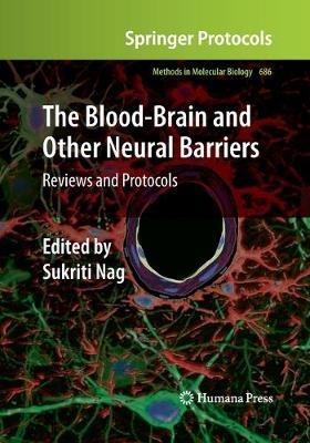 The Blood-Brain and Other Neural Barriers: Reviews and Protocols - cover