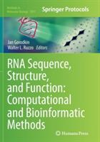 RNA Sequence, Structure, and Function: Computational and Bioinformatic Methods - cover