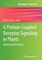 G Protein-Coupled Receptor Signaling in Plants: Methods and Protocols - cover
