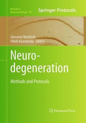 Neurodegeneration: Methods and Protocols - cover
