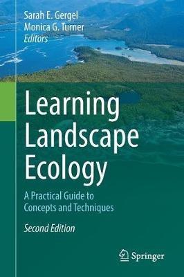Learning Landscape Ecology: A Practical Guide to Concepts and Techniques - cover