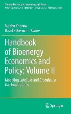 Handbook of Bioenergy Economics and Policy: Volume II: Modeling Land Use and Greenhouse Gas Implications - cover