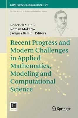 Recent Progress and Modern Challenges in Applied Mathematics, Modeling and Computational Science - cover