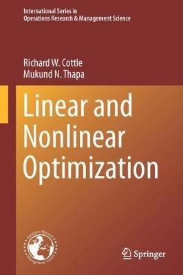 Linear and Nonlinear Optimization - Richard W. Cottle,Mukund N. Thapa - cover