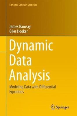 Dynamic Data Analysis: Modeling Data with Differential Equations - James Ramsay,Giles Hooker - cover
