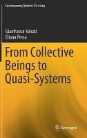 From Collective Beings to Quasi-Systems - Gianfranco Minati,Eliano Pessa - cover