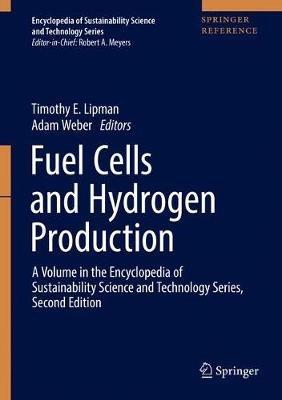Fuel Cells and Hydrogen Production: A Volume in the Encyclopedia of Sustainability Science and Technology, Second Edition - cover