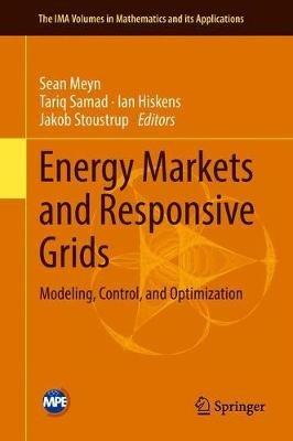 Energy Markets and Responsive Grids: Modeling, Control, and Optimization - cover