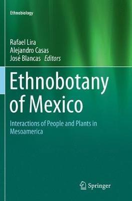 Ethnobotany of Mexico: Interactions of People and Plants in Mesoamerica - cover