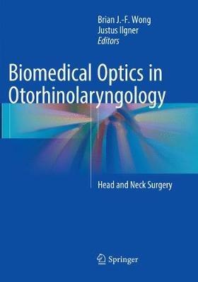 Biomedical Optics in Otorhinolaryngology: Head and Neck Surgery - cover