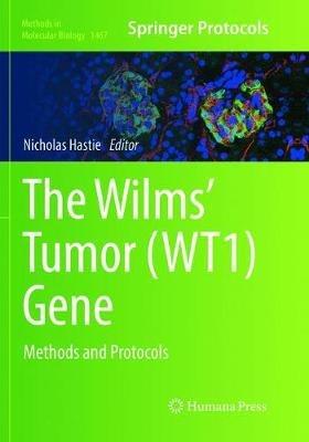 The Wilms' Tumor (WT1) Gene: Methods and Protocols - cover