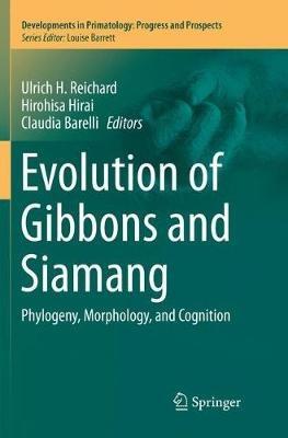 Evolution of Gibbons and Siamang: Phylogeny, Morphology, and Cognition - cover