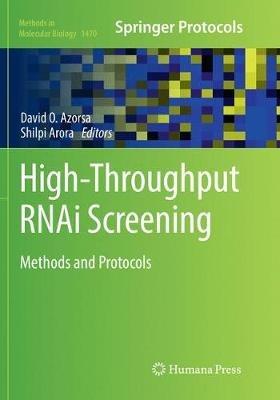 High-Throughput RNAi Screening: Methods and Protocols - cover