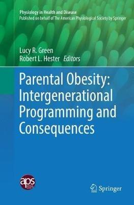 Parental Obesity: Intergenerational Programming and Consequences - cover