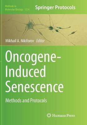 Oncogene-Induced Senescence: Methods and Protocols - cover