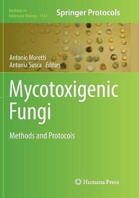 Mycotoxigenic Fungi: Methods and Protocols - cover
