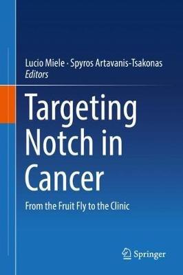 Targeting Notch in Cancer: From the Fruit Fly to the Clinic - cover