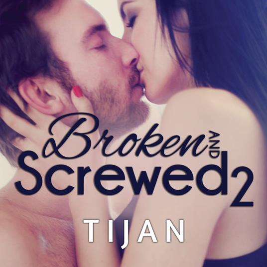 Broken and Screwed 2